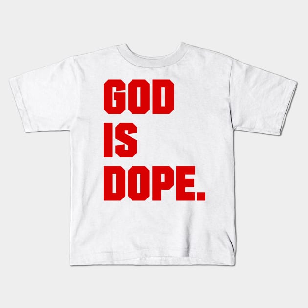 GOD IS DOP , Christian Jesus Faith Believer Kids T-Shirt by shirts.for.passions